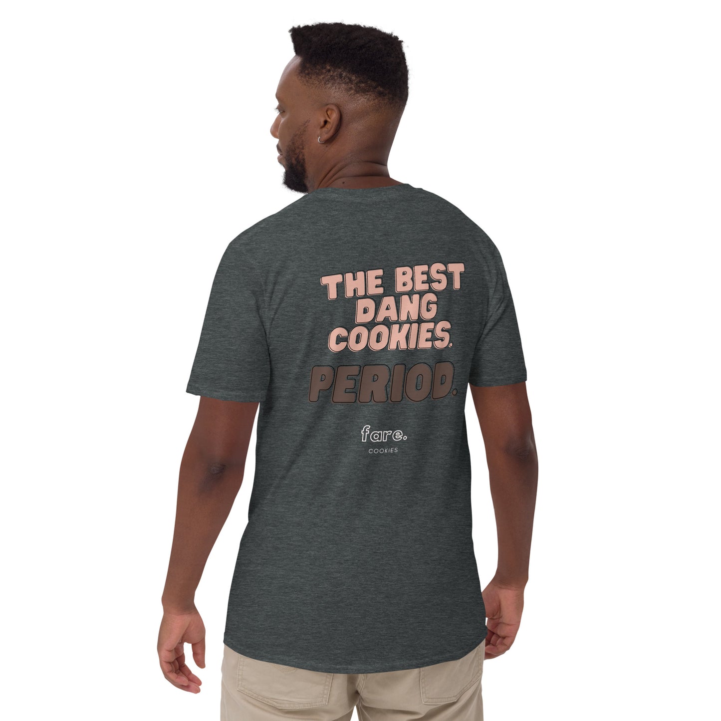 Best Dang Cookies. Short-Sleeve Unisex T-Shirt - White Logo